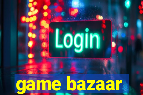 game bazaar